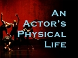 The Physical Life of an Actor