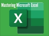 Excel: Mastering Microsoft Excel