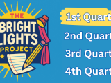 The Bright Lights Project (1st quarter)