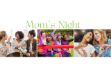 Mom's Night- June