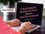 Unlock Safari's Secrets On Your Mac in Just Five Lessons - BoomerTECH Advendures