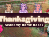 THANKSGIVING, Nov 24 - 26: Academy Horse Races | Ages 7 - 14