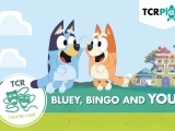 Bluey, Bingo and YOU! (K-1st)