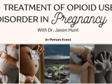 Treatment of Opioid Use Disorder for Pregnant Mothers (In-person Event)