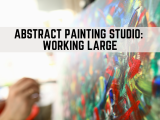 Abstract Painting Studio: Working Large