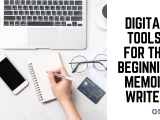 Digital Tools for the Beginning Memoir Writer