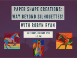 Paper Shape Creations - Way Beyond Silhouettes!