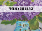 Freshly Cut Lilacs