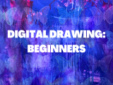 Digital Drawing: Beginners - Tuesday