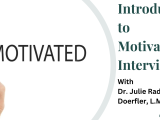 Introduction to Motivational Interviewing- Virtual