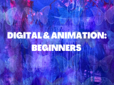 Digital & Animation - Beginners