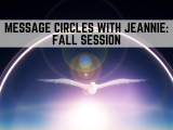 Message Circles w/ Jeannie: Fall Session