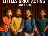 Littles Griot Acting (Ages 5-9)