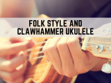 Folk Style and Clawhammer Ukulele