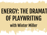 Big D Energy: The Dramaturgy of Playwriting