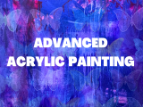 Advanced Acrylic Painting - Friday
