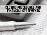 Closing Procedures and Financial Statements