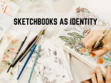 Sketchbooks As Identity