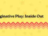 Imaginative Play: Inside Out