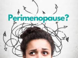Avoiding the Perils of Perimenopause & Menopause