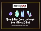 More Hidden Gems in your iPhone/iPad - BoomerTECH Adventures