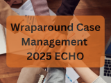 Wraparound Case Management 2025 ECHO