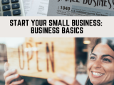 Start Your Small Business: Business Basics
