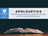 *Christian Apologetics: How To Defend Christianity Against Atheism & Darwinism (Evolution)