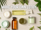 Make Your Own Lotion