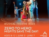 Week One: Musical Theatre,Zero to Hero: Misfits Save the Day!