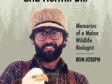 Bald Eagles, Bear Cubs and Hermit Bill: Memoirs of a Maine Wildlife Biologist