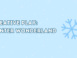 Creative Play: Winter Wonderland
