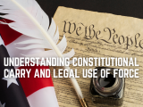Understanding Constitutional Carry and Legal Use of Force