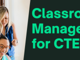 Classroom Management for CTE