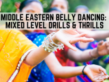 Middle Eastern Belly Dance Mixed Level Drills & Thrills
