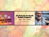 In-Person 6-week Adult Improv Class