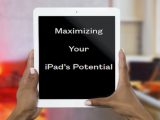 Maximize Your iPad's Potential - BoomerTECH Adventures