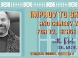Improv to Sketch and Comedy Writing for TV, Stage & Film
