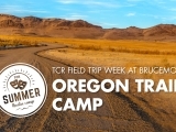 TCR Field Trip Week: Oregon Trail Camp (5th-8th)