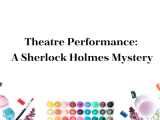 Theatre Performance:  A Sherlock Holmes Mystery