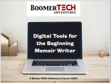Digital Tools for the Beginning Memoir Writer - BoomerTECH Adventures