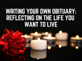 Writing Your Own Obituary: Reflecting on the Life You Want to Live