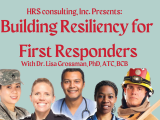 Building Resiliency for First Responders 
