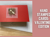 Hand Stamped Cards: Valentine's Edition
