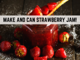 Make and Can Strawberry Jam!