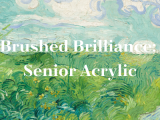 Brushed Brilliance: Senior Acrylic 