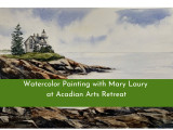 Acadian Arts Watercolor Retreat (Campobello)