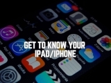 Get To Know Your iPad/iPhone