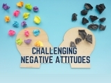 Challenging Negative Attitudes