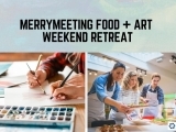Merrymeeting Food & Art Weekend Retreat